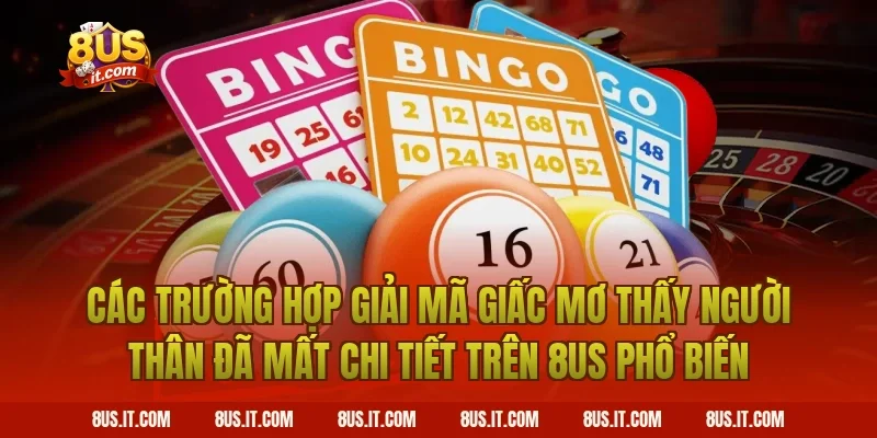 Các Trường Hợp Giải Mã Giấc Mơ Thấy Người Thân Đã Mất Chi Tiết Trên 8US Phổ Biến