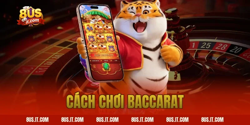 cách chơi baccarat