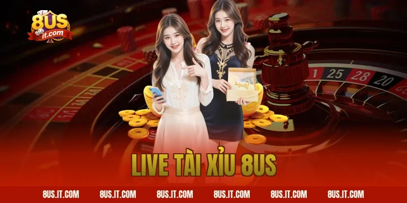live tài xỉu 8us