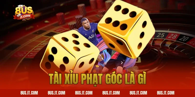 tài xỉu phạt góc là gì
