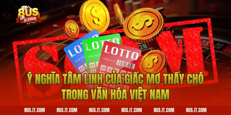 Ý Nghĩa Tâm Linh Của Giấc Mơ Thấy Chó Trong Văn Hóa Việt Nam